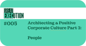 005-architecting-positive-corporate-culture-part-3