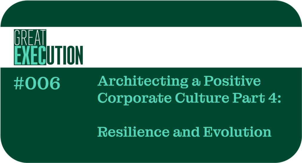 006-architecting-positive-corporate-culture-part-4